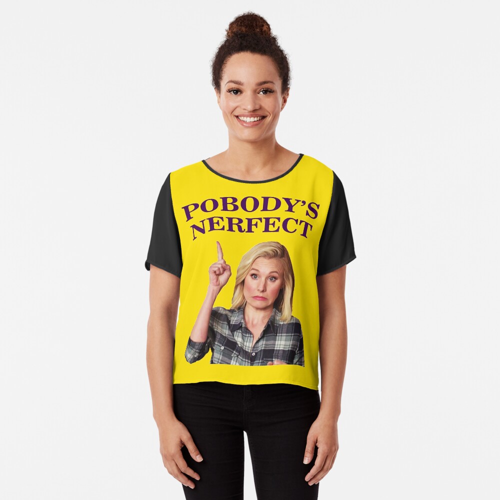 pobody's nerfect t shirt