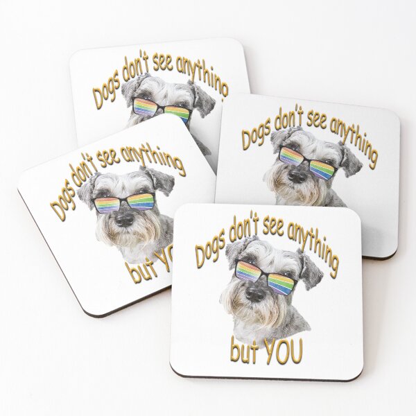 Item preview, Dogs don't see anything but you - cute Schnauzer   designed and sold by SadSacDesigns.