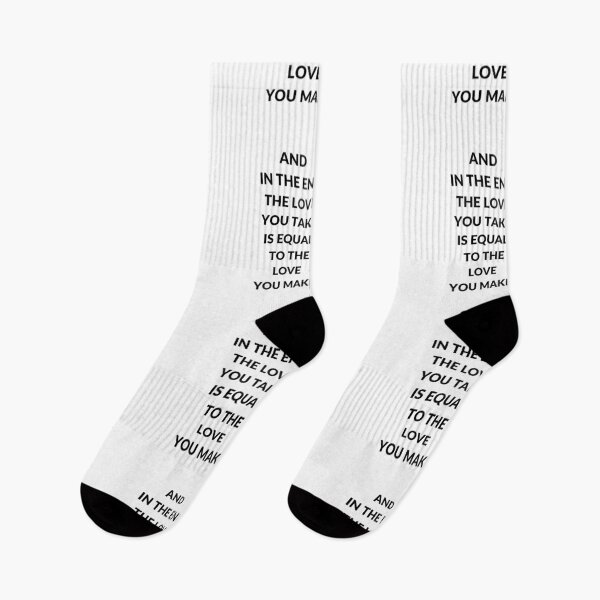Item preview, AND IN THE END THE LOVE YOU TAKE IS EQUAL TO THE LOVE YOU MAKE designed and sold by Inspirationmotivation.