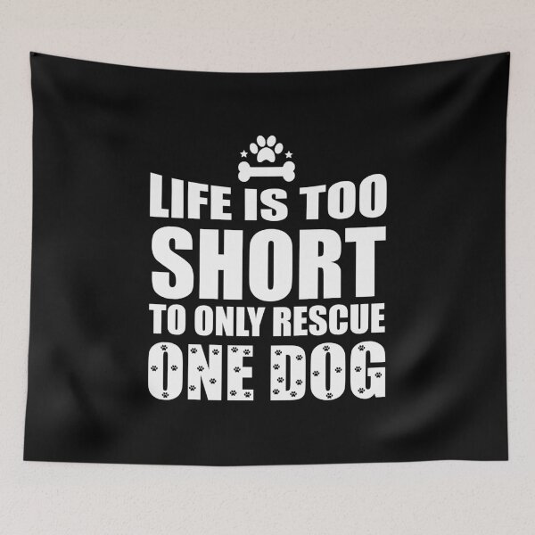 Artikelvorschau, Life Is Too Short To Only Rescue One Dog Gift entworfen und verkauft von haselshirt.