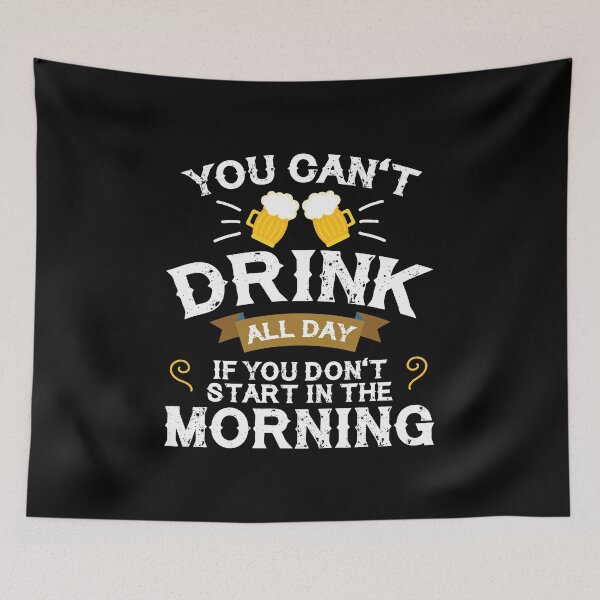 Item preview, Drink All Day Start In The Morning Beer Gift designed and sold by haselshirt.