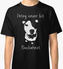 Petey Never Bit Buckwheat Classic T-Shirt