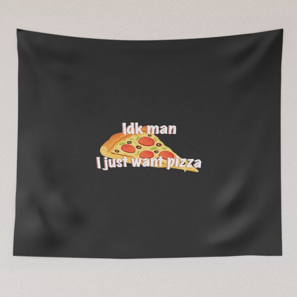 Item preview, I just want pizza  designed and sold by PienR.
