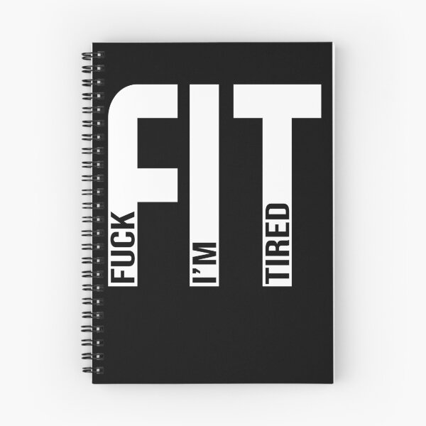 Item preview, FIT Fuck I'm Tired Gym and Workout Fitness designed and sold by captainhobbyist.