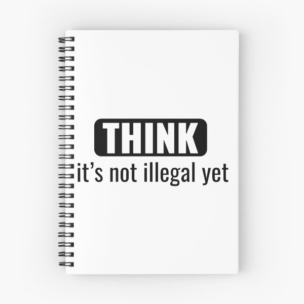 Item preview, Think It's Not Illegal Yet designed and sold by saadtraibiz.