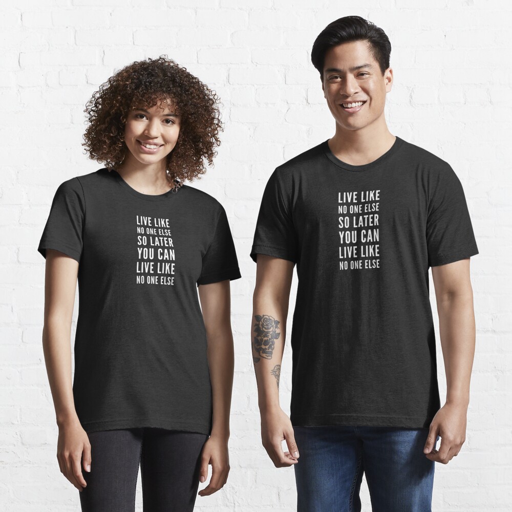 Live Like No One Else T-Shirt In Black