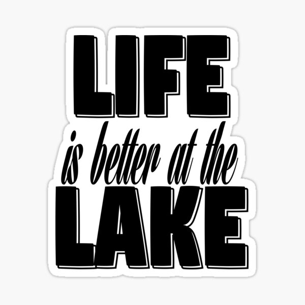 "Life is Better at the Lake Finger Lake Region Gift" Sticker for Sale
