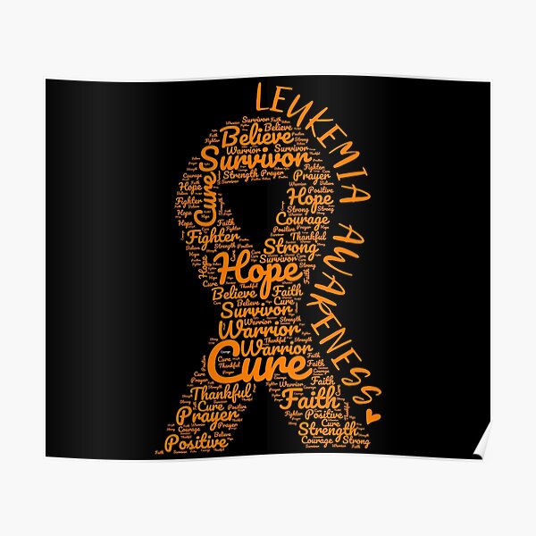 Leukemia Awareness Orange Ribbon With Positive Words Poster