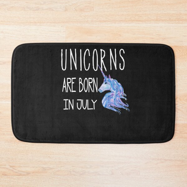 Item preview, Unicorns Are Born In July  designed and sold by WelderSurgeon.