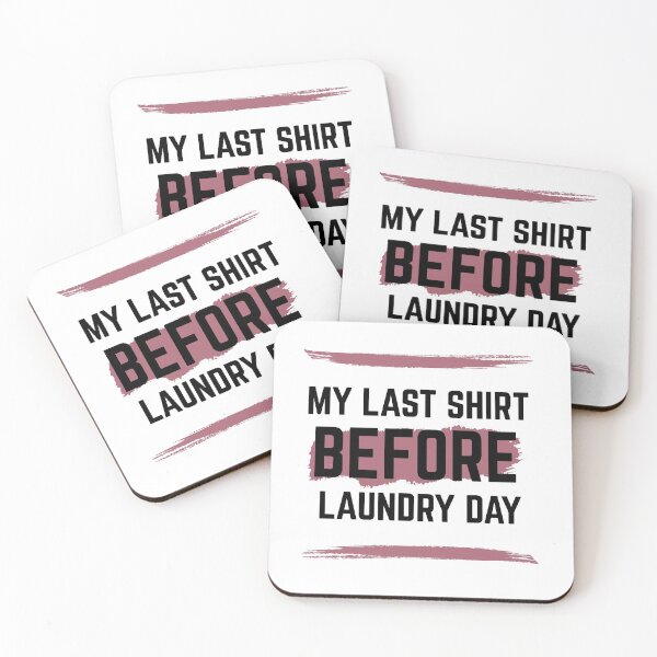 Item preview, Last Shirt Before Laundry Day designed and sold by RIVEofficial.