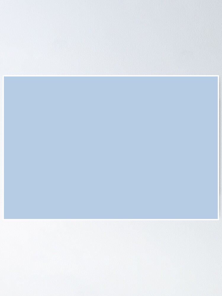 Pastel Baby Blue Sky Blue Spring Easter Blue Solid Color Inspired By Valspar Utterly Blue 4006 7b Poster By Simplysolid Redbubble