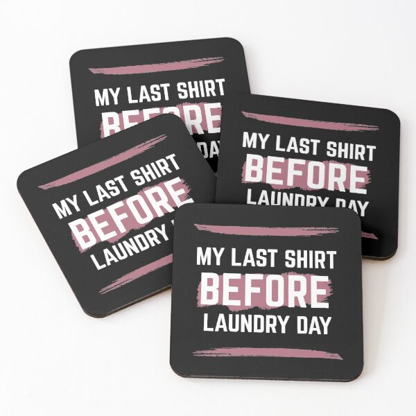Item preview, Last Shirt Before Laundry Day designed and sold by RIVEofficial.