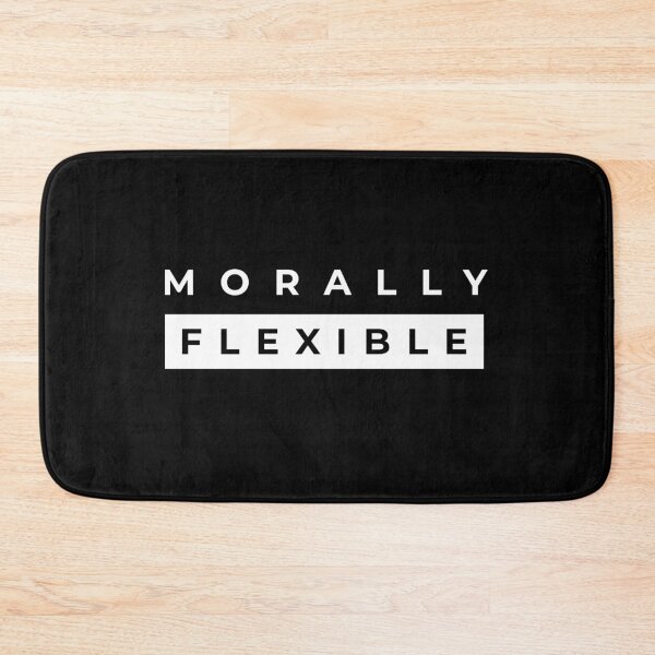 Item preview, Morally Flexible designed and sold by ZachTheDesigner.
