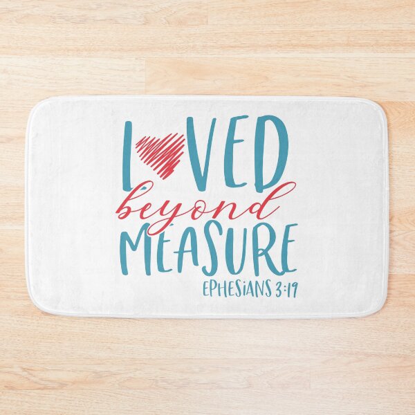 Item preview, Christian Bible Study Gift Loved Beyond Measure Ephesians 3:19 designed and sold by Maljonic.