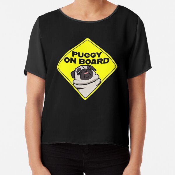 Puggy On Board: Baby On Board Spoof (fawn) Chiffon Top