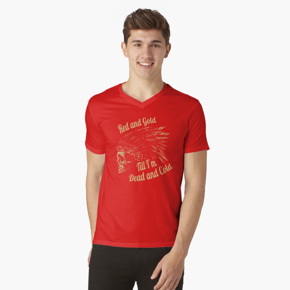 Red and Gold Till I'm Dead and Cold T-Shirt