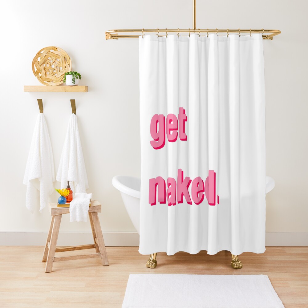 Get Naked - Pink Shower Curtain