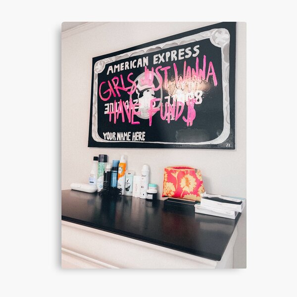Girls Just Wanna Have Fund$ Metal Print