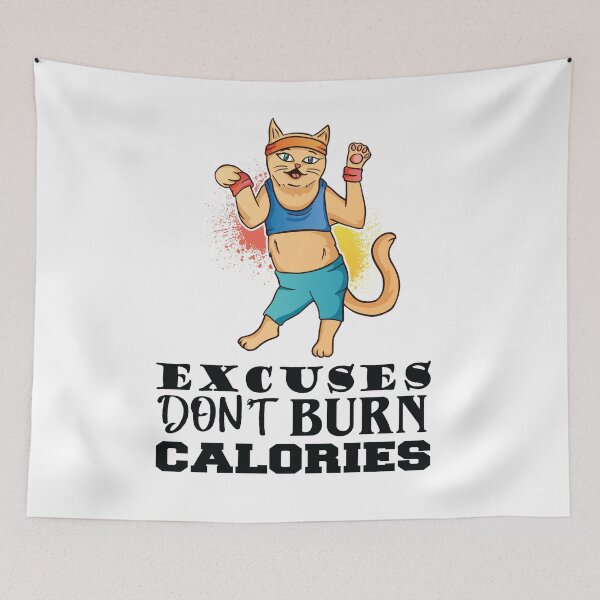 Item preview, Funny Fitness Cat Meme - Excuses Don't Burn Calories  designed and sold by designsnmore.