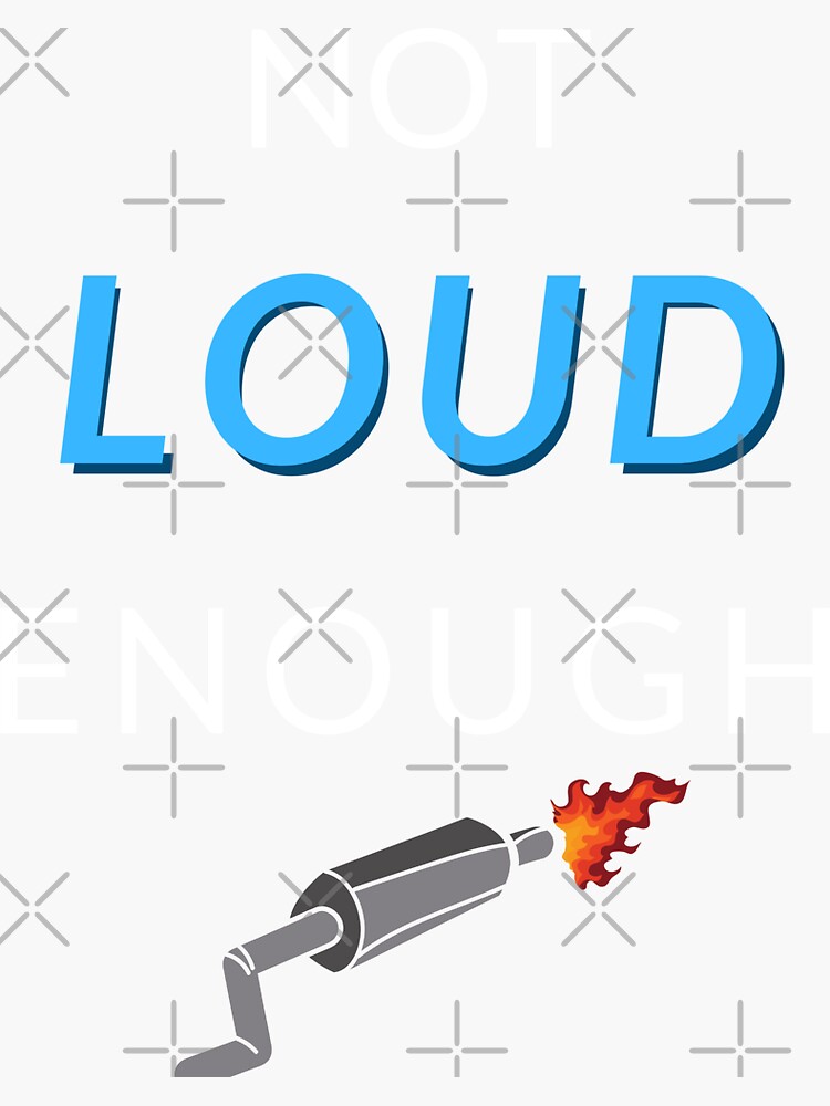 "Not LOUD Enough Exhaust Blue" Sticker by Lawwg Redbubble