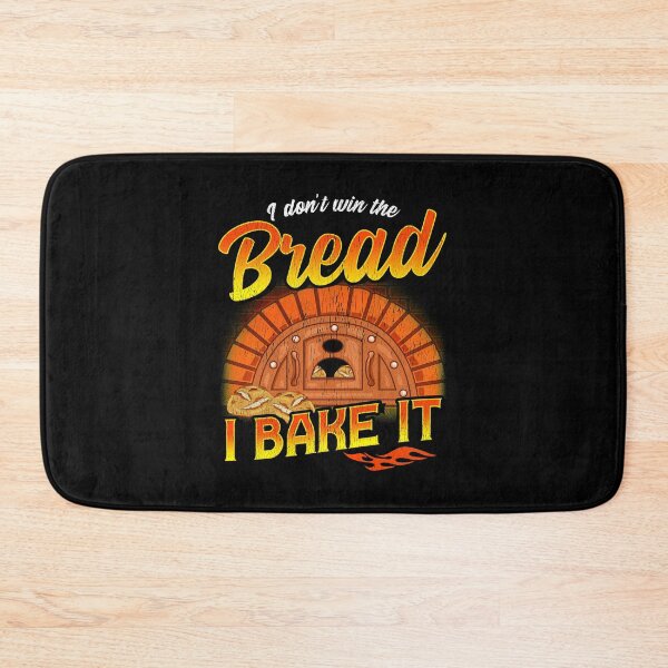 Item preview,  I don't win the bread I bake it designed and sold by Proficient  Tees.