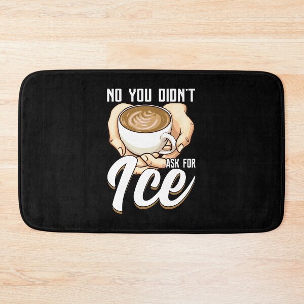 Item preview, No you didn't ask for Ice Barista  designed and sold by Proficient  Tees.