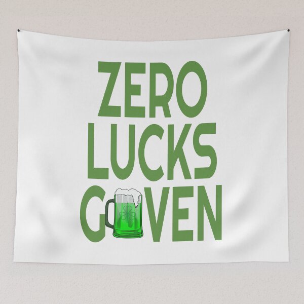 Item preview, No Lucks Given - Funny Lucky Irish design designed and sold by RedmonsDesigns.