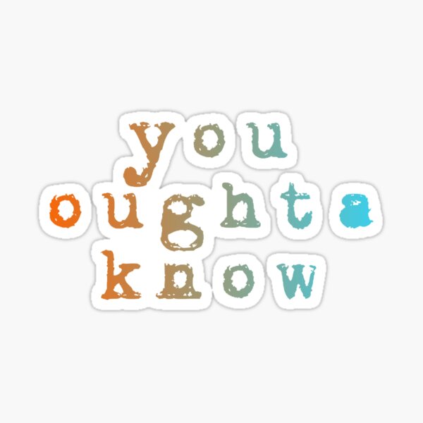 you oughta know - jlp Sticker