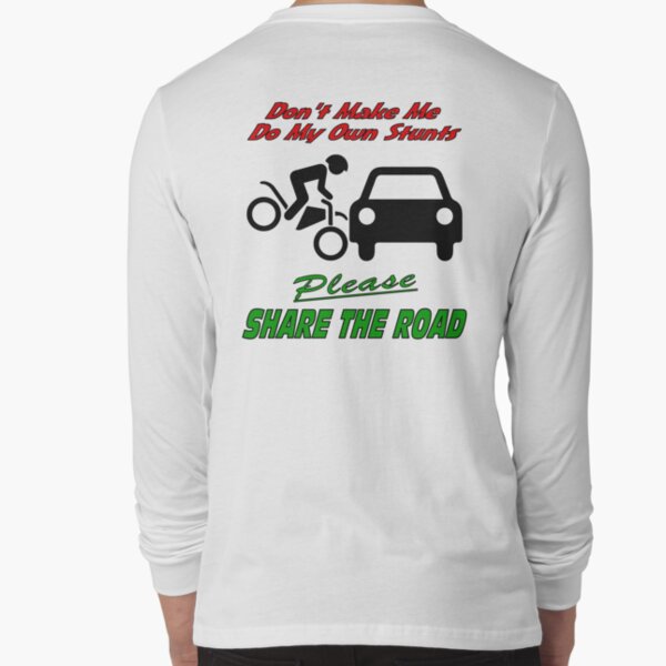 My Own Stunts - Share the Road Long Sleeve T-Shirt