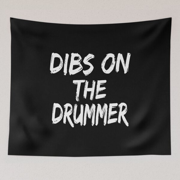 Item preview, Dibs On The Drummer - Funny Drum design designed and sold by RedmonsDesigns.