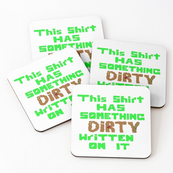 Item preview, This is a "Dirty" Shirt designed and sold by Jacklyn G.  Jones.