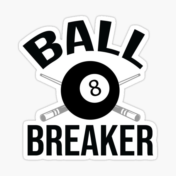 "8 Ball Breaker Funny Pool Players Billiards Cue ball Cue Stick Gift