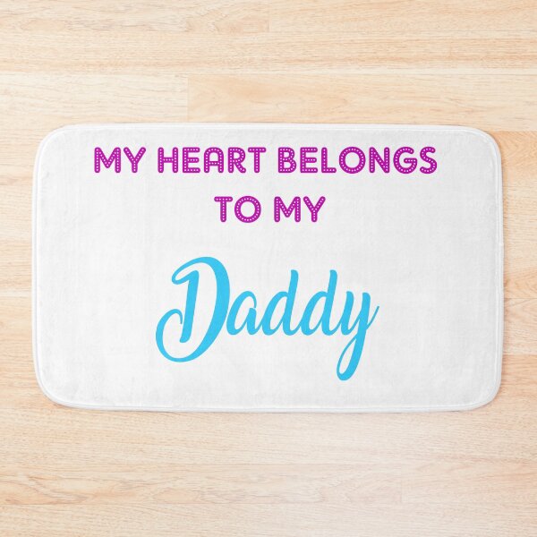 Item preview, My Heart Belongs To My Daddy designed and sold by tawanmaurice.