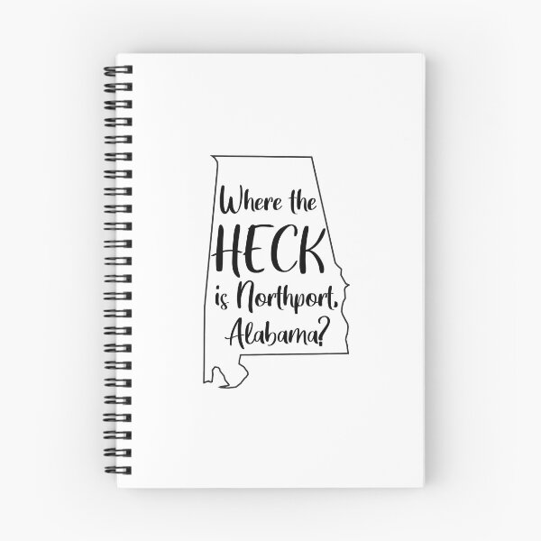 Item preview, Where the HECK is Northport, Alabama? designed and sold by NotKat2345.