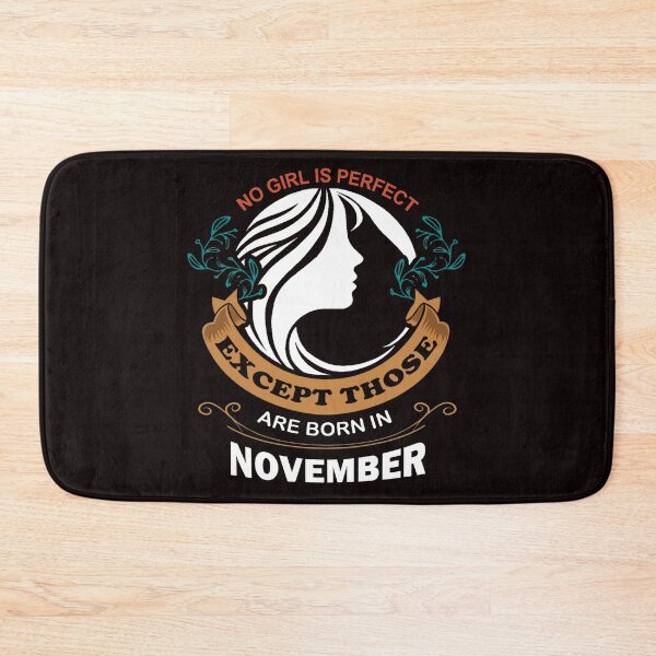 Item preview, No Girl is Perfect Except Those Are Born in November designed and sold by Bambobox.