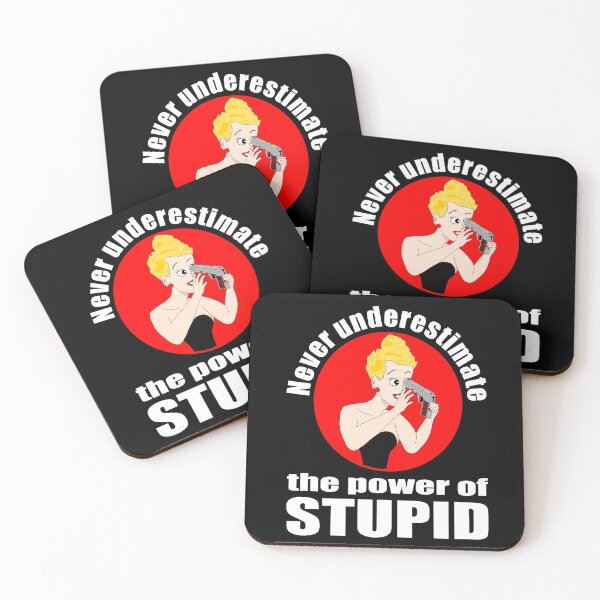 Item preview, Never underestimate the power of STUPID designed and sold by Slap-Cat.