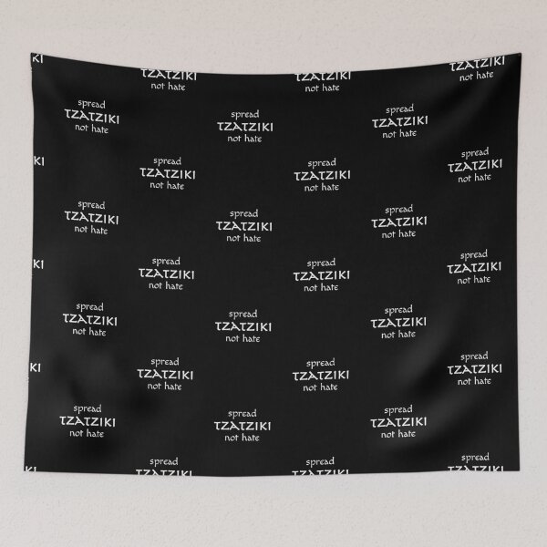 Item preview, Spread Tzatziki, Not Hate designed and sold by kakatina.