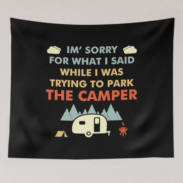 Item preview, RV - Sorry What I Said - Park the Camper designed and sold by EstelleStar.