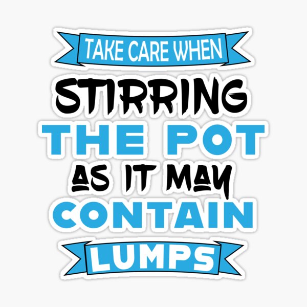 Professional Pot Stirrer Sticker for Sale by literartyghost