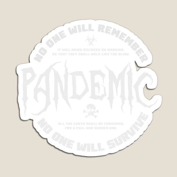 Pandemic - the Apocalypse Magnet