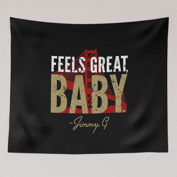 Item preview, Feels Great, Baby - Jimmy G Signature Football San Francisco designed and sold by anivas.