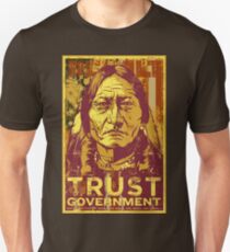 Trust The Government Sitting Bull Unisex T-Shirt