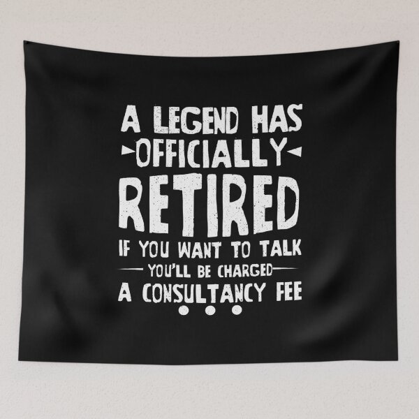 Item preview, Retired Legend Consultancy Fee Retirement Gift designed and sold by haselshirt.