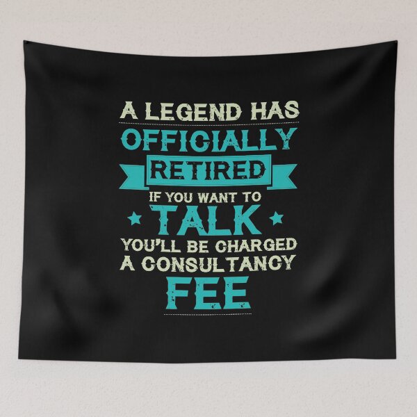 Item preview, Retired Legend Consultancy Fee Retirement Gift designed and sold by haselshirt.