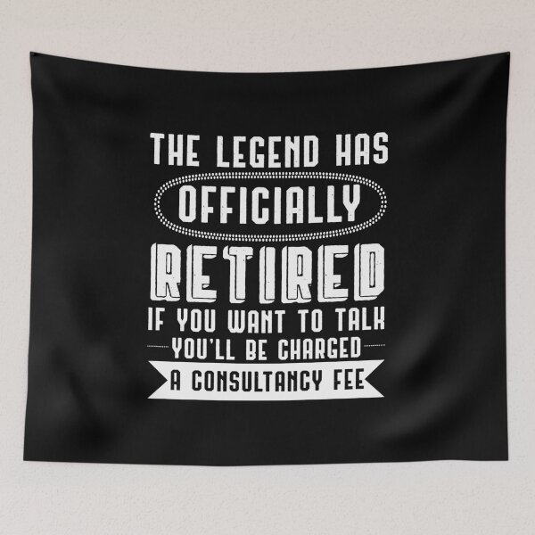 Item preview, Retired Legend Consultancy Fee Retirement Gift designed and sold by haselshirt.
