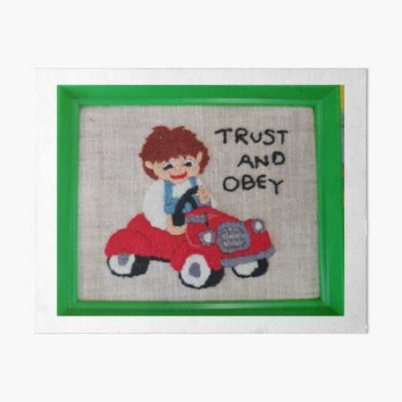 Trust and Obey Art Board Print