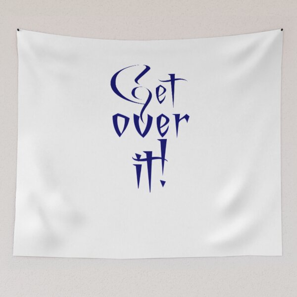 Item preview, get over it! designed and sold by BellsPainting.