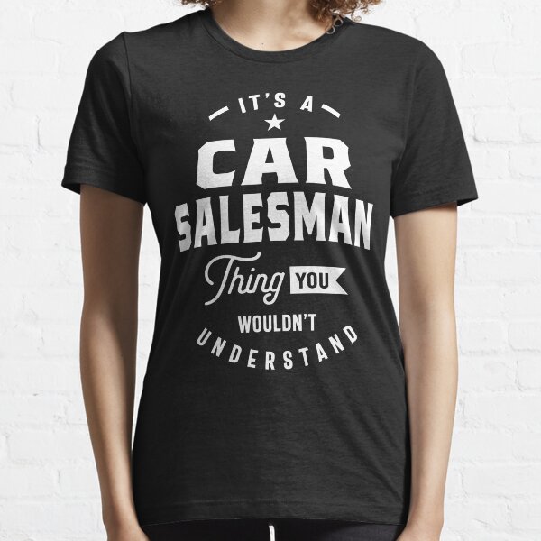 Car Salesman Gifts & Merchandise Redbubble