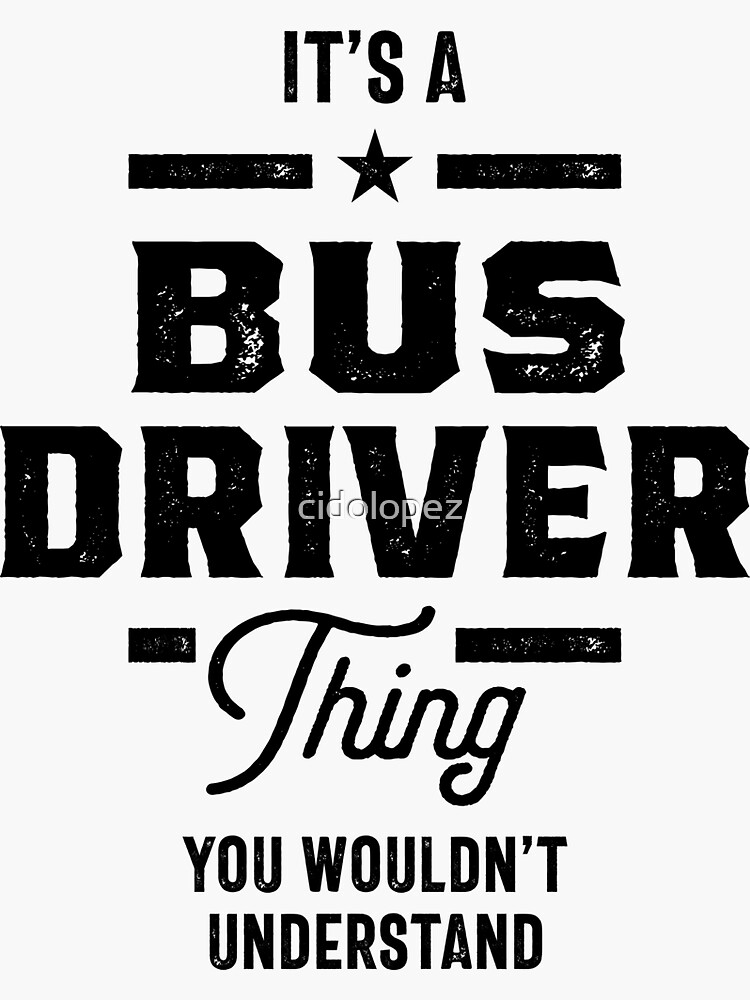 "Bus Driver Work Job Title Gift" Sticker for Sale by cidolopez Redbubble