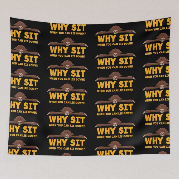 Item preview, Sloth why sit when you can lie down designed and sold by jonmlam.